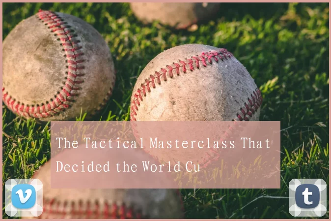 The Tactical Masterclass That Decided the World Cu
